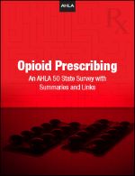 Opioid Prescribing: An AHLA 50 State Survey